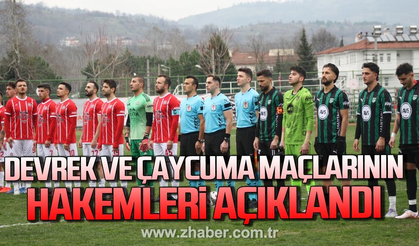 Devrek ve Çaycuma maçlarının hakemleri açıklandı!