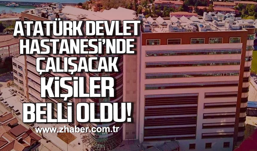 Zonguldak Atatürk Devlet Hastanesi'nde çalışacak 100 kişi belli oldu.İşte kura sonuçları.