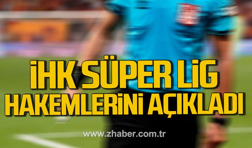 Zonguldak İl Hakem Kurulu Süper Lig Hakemlerini açıkladı.