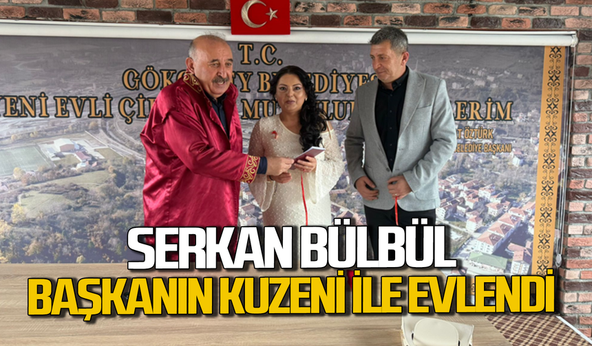Sarkan Bülbül, Belediye Başkanı Vedat Öztürk'ün kuzeni ile evlendi