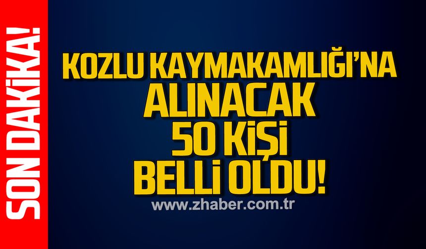 Kozlu Kaymakamlığı’na alınacak 50 kişi belli oldu. İşte kura sonuçları.