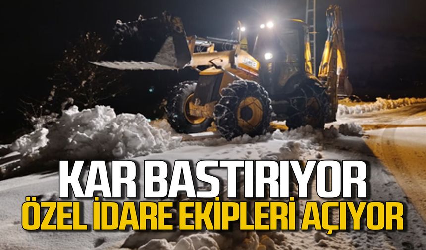 Kar bastırıyor Özel İdare ekipleri açıyor