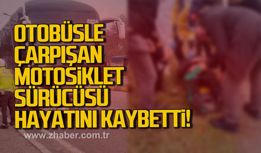Zonguldak'ta otobüsle çarpışan motosiklet sürücüsü hayatını kaybetti