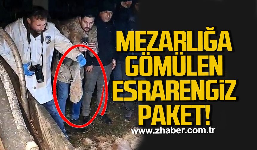 Mezarlığa gömülen esrarengiz paket mahalleliyi ayağa kaldırdı