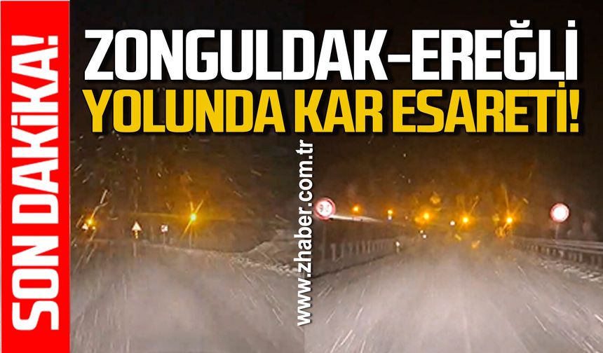 Zonguldak-Ereğli yolunda kar-fırtına esareti!