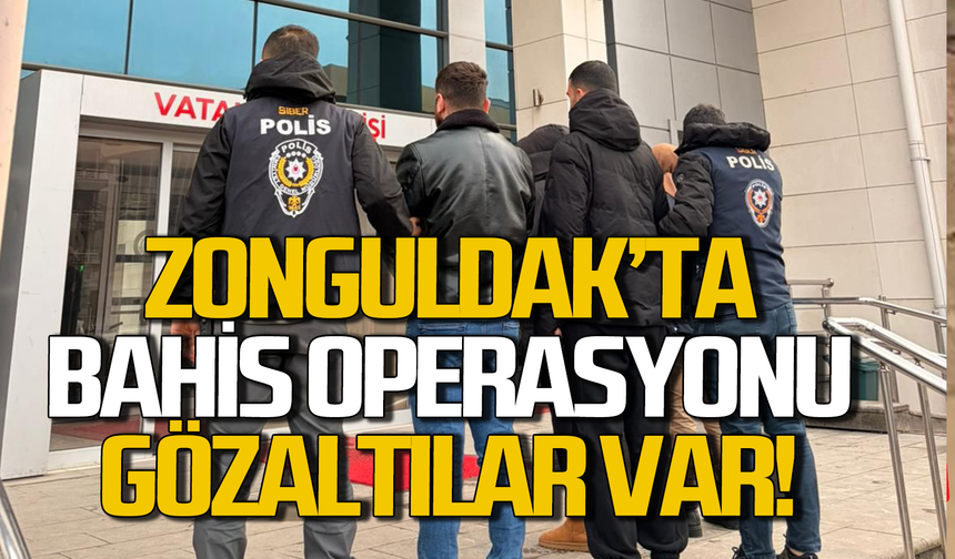 Zonguldak’ta bahis operasyonunda 3 kişi gözaltına alındı
