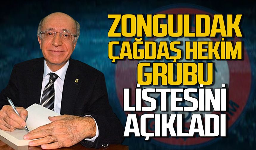 Zonguldak Çağdaş Hekim Grubu listesini açıkladı