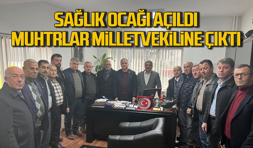 Sağlık ocağı açıldı. Muhtarlar Saffet Bozkurt'a çıktı