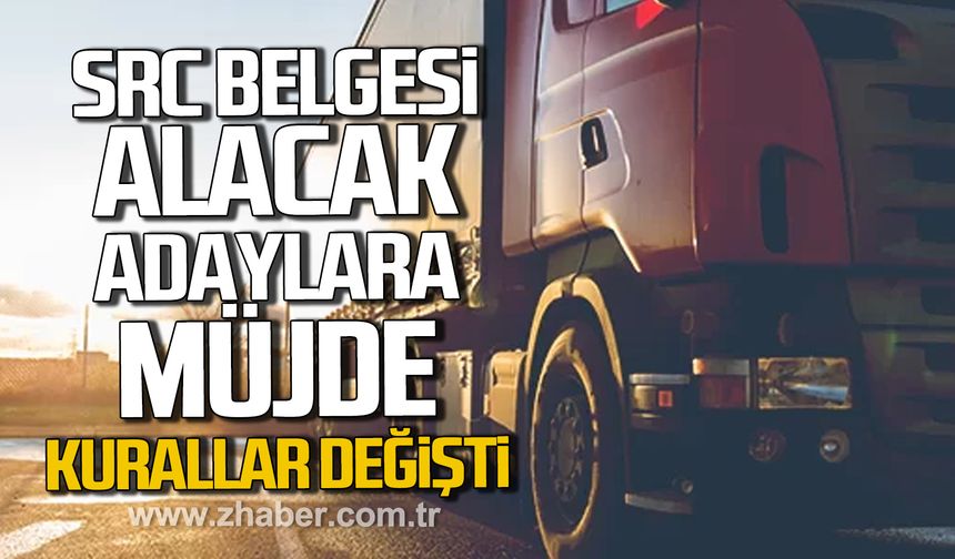 SRC belgesi alacak adaylara müjde. Kurallar değişti.