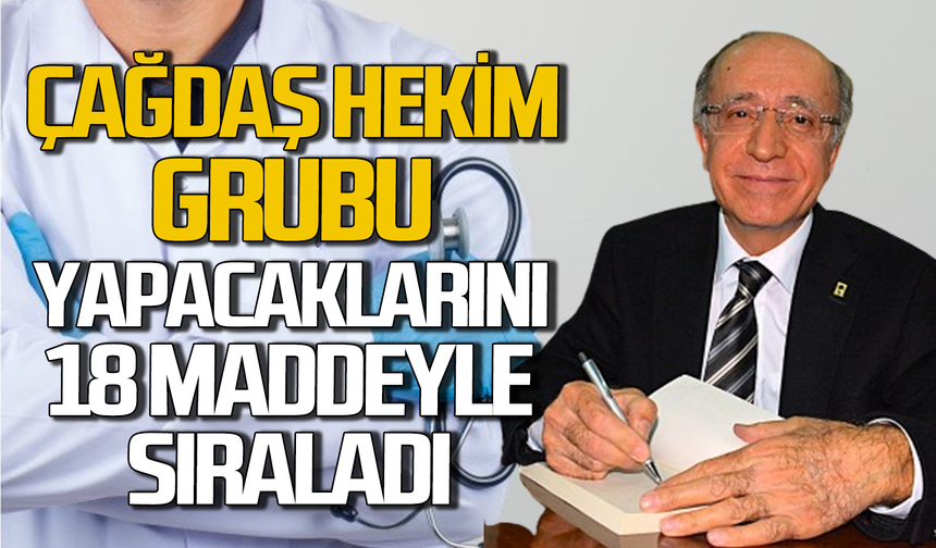 Çağdaş Hekim Grubu yapacaklarını 18 maddeyle açıkladı