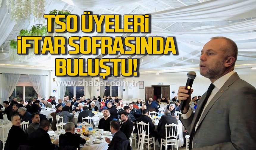 TSO, Ramazan ayının ilk iftarına gıda grubuyla başladı