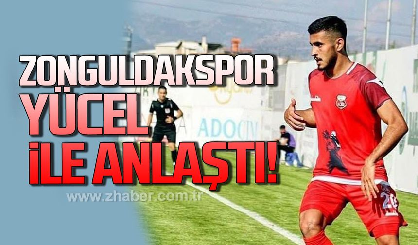 Zonguldakspor, Yücel ile anlaştı