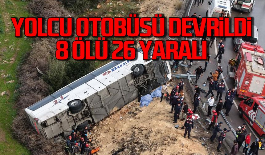 Yolcu otobüsü devrildi 8 ölü, 26 yaralı