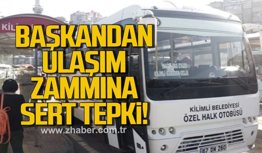 Kilimli Belediye Başkanı Kamil Altun’dan ulaşım zammına tepki