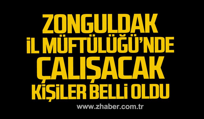 Zonguldak İl Müftülüğü’nde çalışacak 60 kişi belli oldu. İşte kura sonuçları.