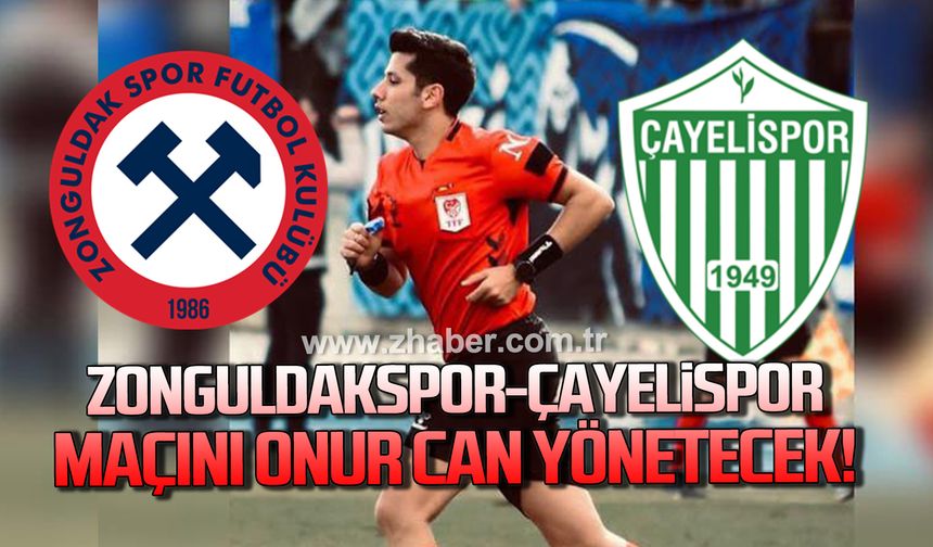 Zonguldakspor-Çayelispor maçını Onur Can yönetecek!