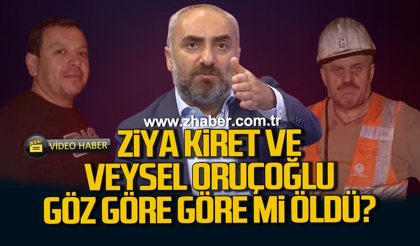 Ziya Kiret ve Veysel Oruçoğlu göz göre göre mi öldü?