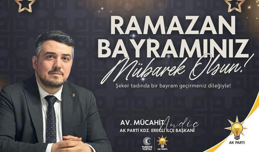 MÜCAHİT ANDİÇ'ten Ramazan Bayramı Mesajı (2026)