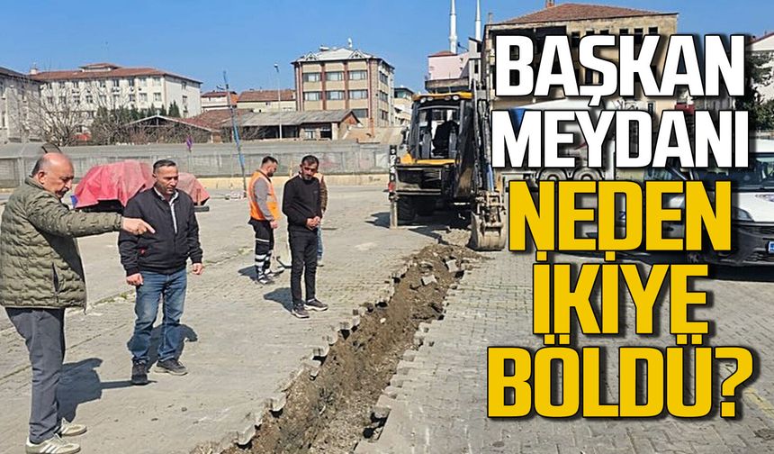 Vedat Öztürk meydanı neden ikiye böldü?