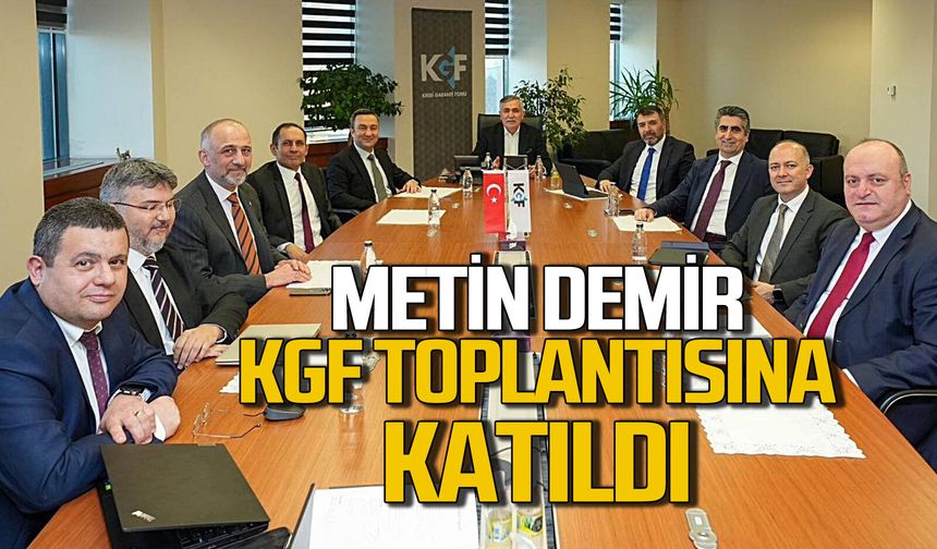 Metin Demir KGF Mart ayı yönetim kurulu toplantısına katıldı
