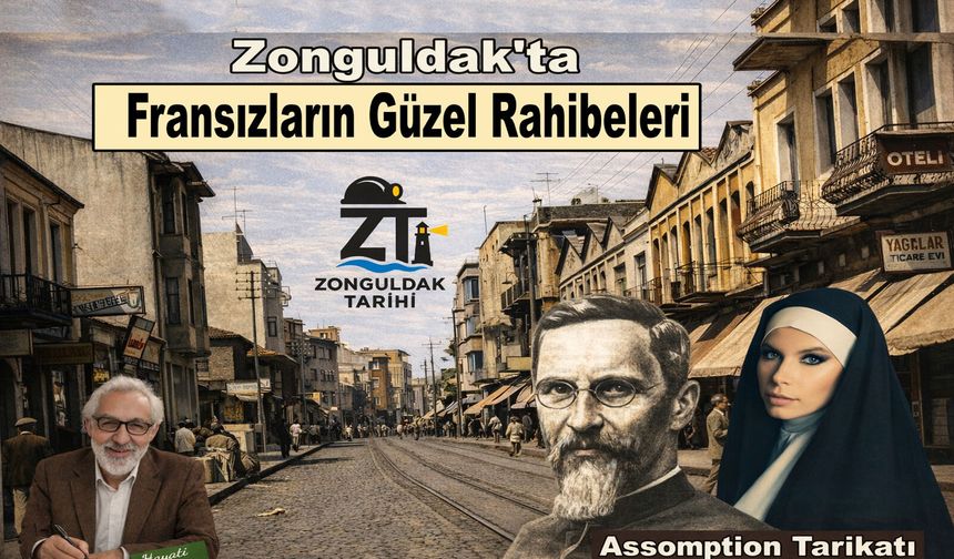 Zonguldak’ta Fransızların güzel rahibeleri