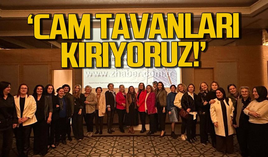 ZTSO Kadın girişimcilerden 'Cam tavanları kırıyoruz' etkinliği