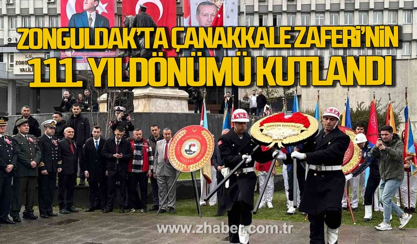 Zonguldak’ta 18 Mart Çanakkale Zaferi ve Şehitleri Anma Günü’nün 111. yıl dönümü kutlandı.