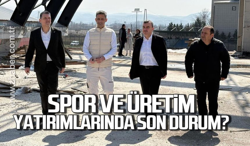 Çaycuma’da spor ve üretim yatırımlarında son durum ne?