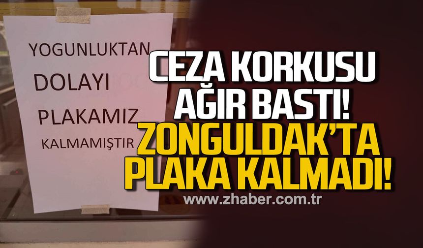 APP plaka yoğunluğundan plakalar tükendi