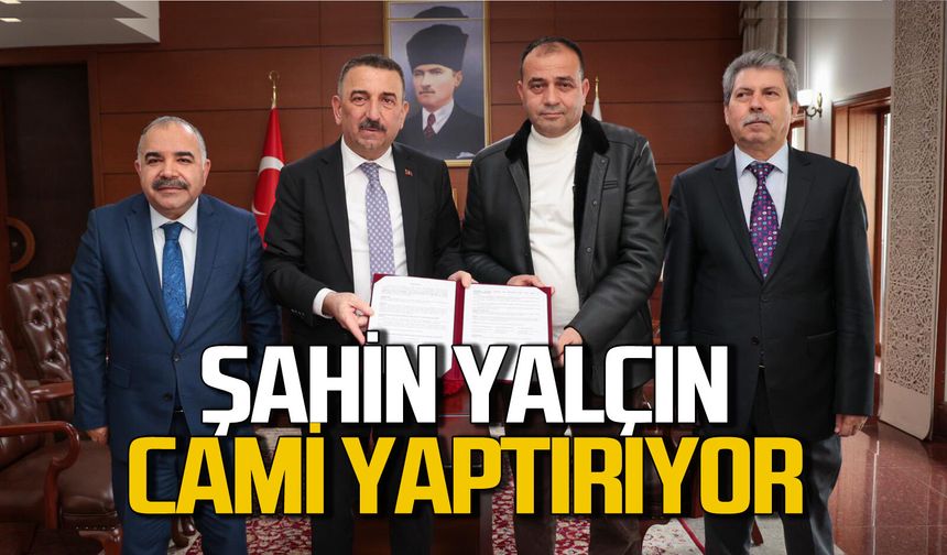 Şahin Yalçın cami yaptırıyor