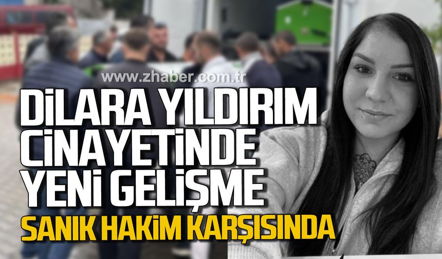 Zonguldak'ta yüksek sesle müzik kavgasında Dilara Yıldırım cinayetinde yeni gelişme.