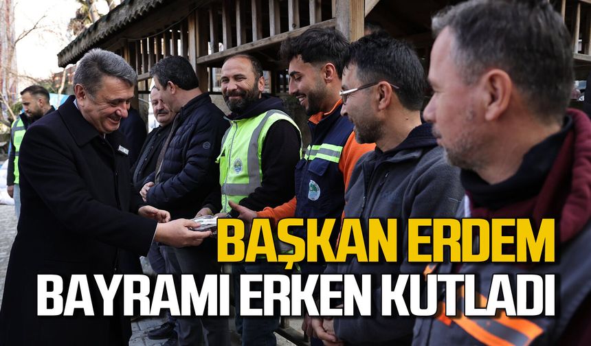 Tahsin Erdem işçilerin bayramını erken kutladı