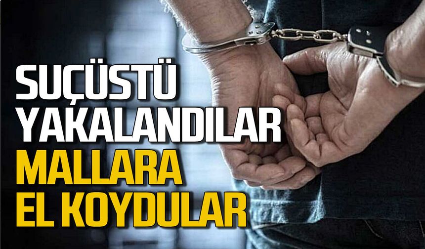 Suçüstü yakalandılar: Kaçak mallara el konuldu