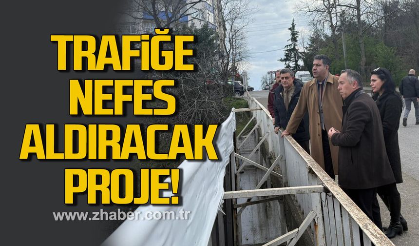 Ereğli’de trafiğe nefes aldıracak proje