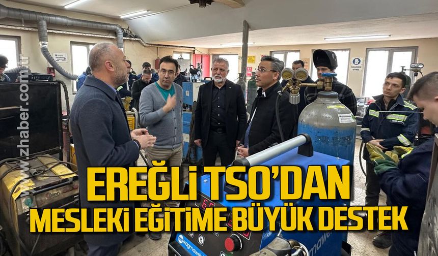 Ereğli TSO'dan mesleki eğitime büyük destek