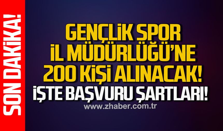 Zonguldak Gençlik Spor İl Müdürlüğü'ne 200 kişi alınacak
