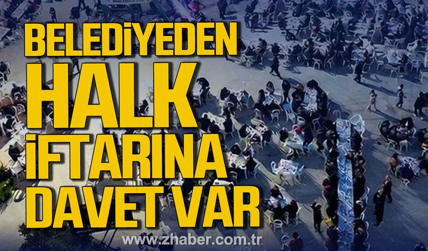 Kozlu Belediyesi'nden Halk İftarına davet var