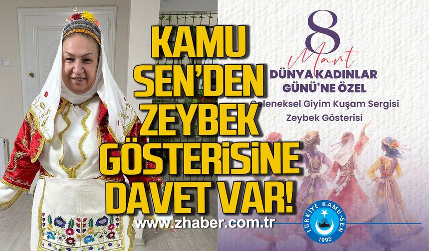 Kamu Sen'den zeybek gösterisine davet var