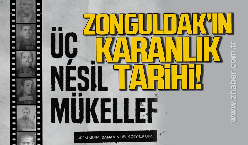 “Üç Nesil Mükellef” Zonguldak’ın karanlık tarihi