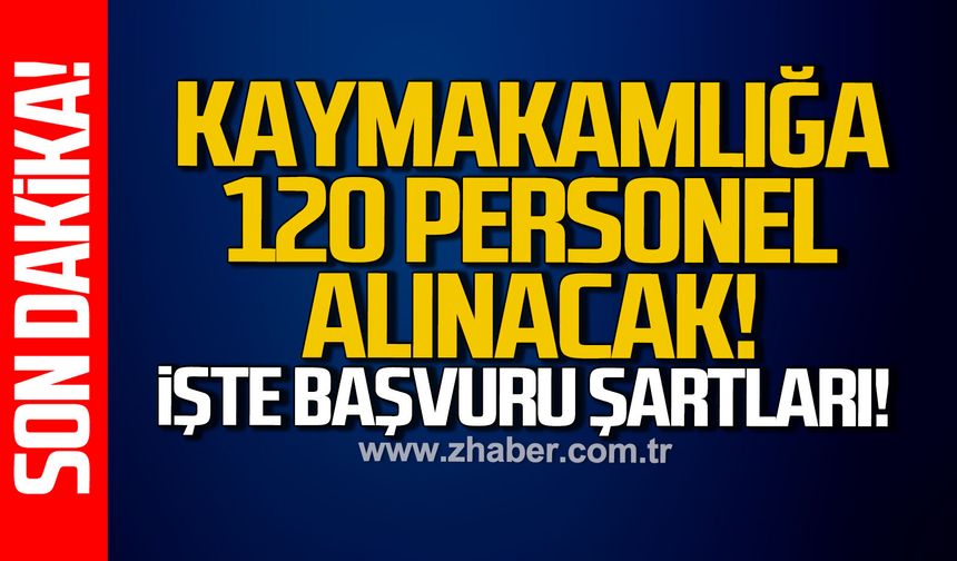 Yenice Kaymakamlığına 120 personel alınacak