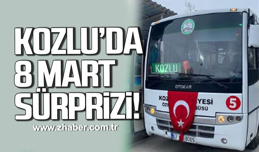 Kozlu’da 8 Mart’ta kadınlara ücretsiz ulaşım