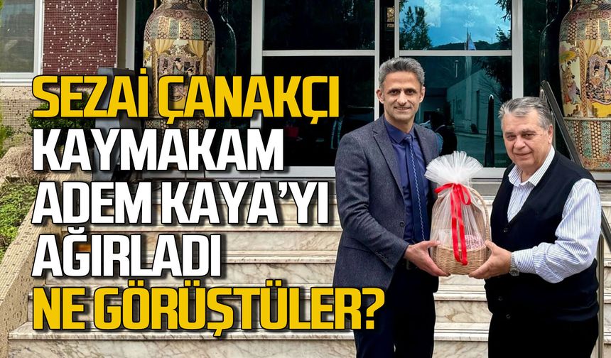 Sezai Çanaklı Kaymakam Adem Kaya’yı ağırladı