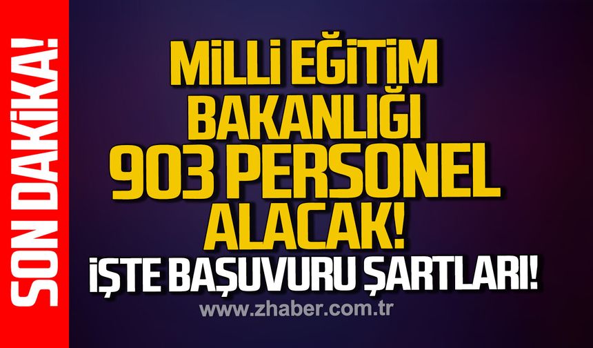 Milli Eğitim Bakanlığı 903 personel alacak