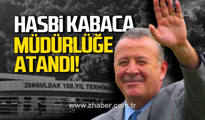 Hasbi Kabaca Terminal Müdürü Oldu!