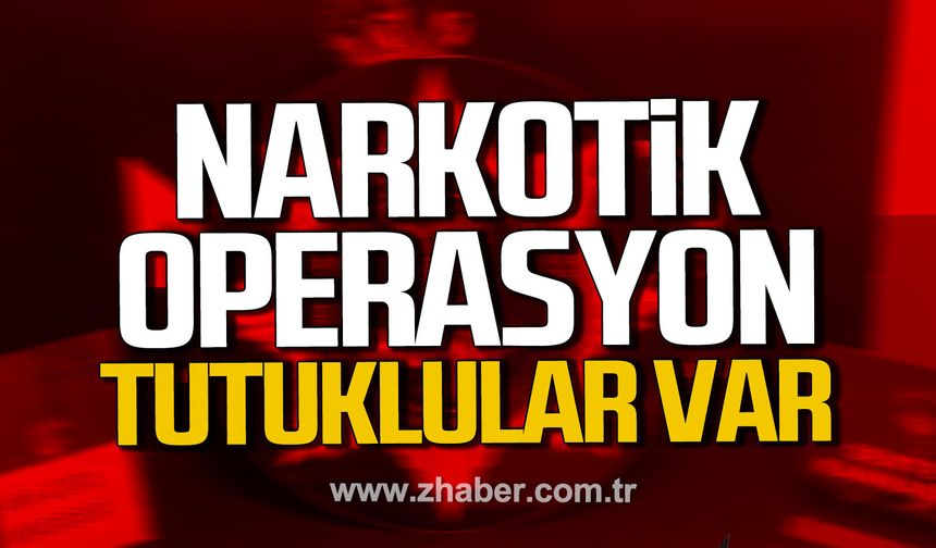 Karabük’te narkotik operasyonu. Tutuklular var