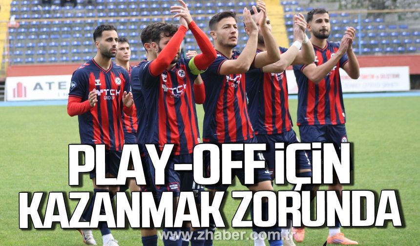 Zonguldakspor, Play-off için kazanmak zorunda!