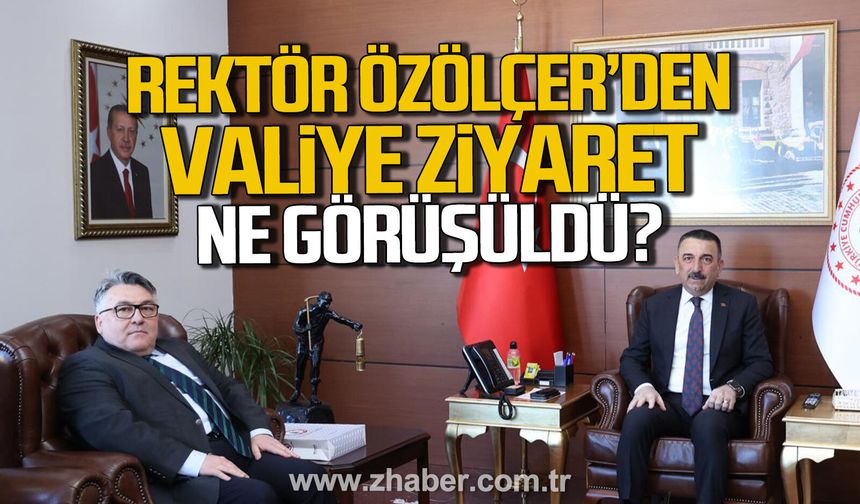 Rektör İsmail Hakkı Özölçer, Zonguldak Valisi Hacıbektaşoğlu'nu ziyaret etti.