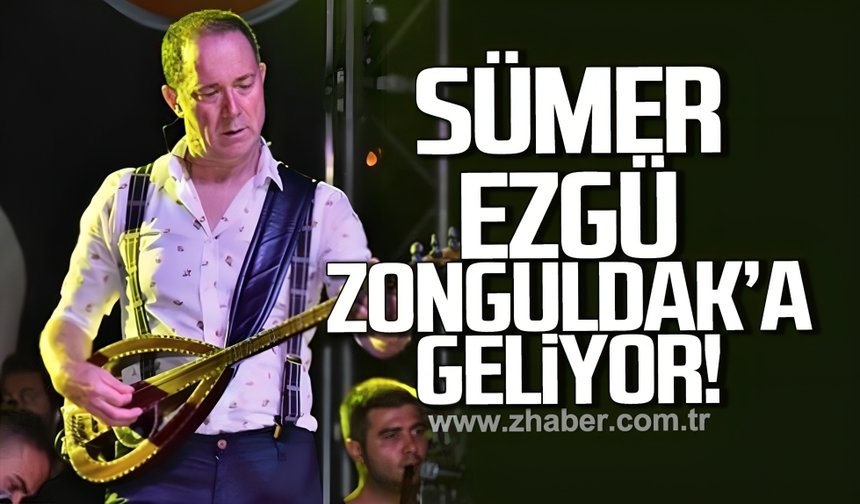 Sümer Ezgü Zonguldak'a geliyor