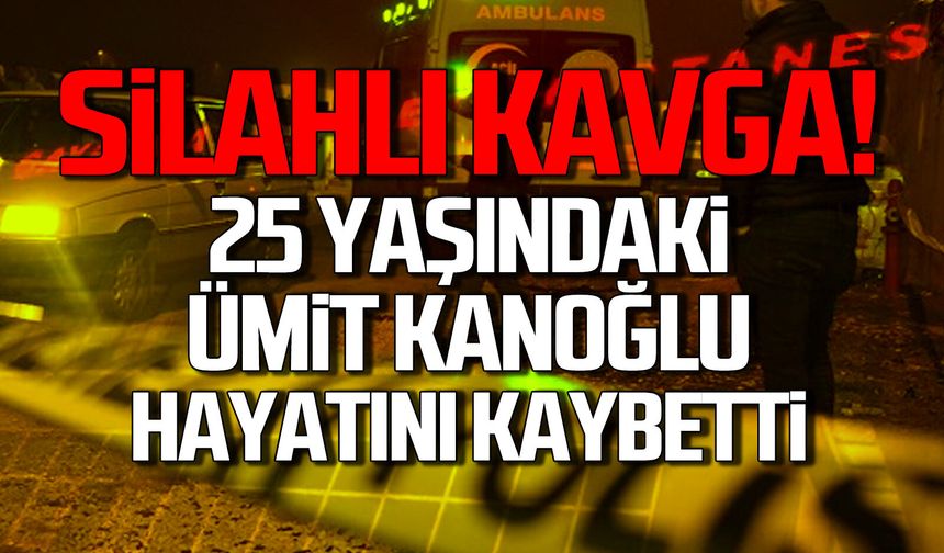 Çaycuma'da silahlı kavga! 25 yaşındaki Ümit Kanoğlu hayatını kaybetti