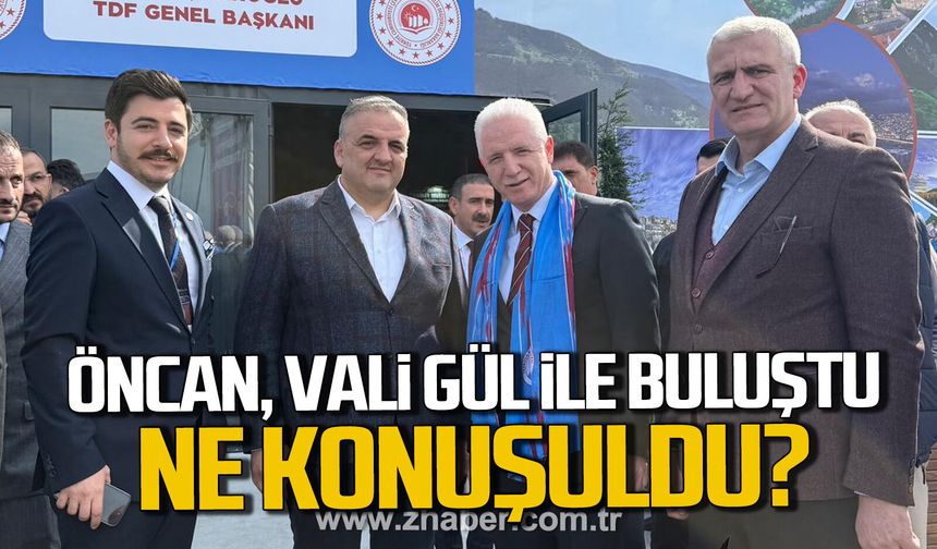 Ziya Öncan İstanbul Valisi Davut Gül ile bir araya geldi. Ne konuşuldu?